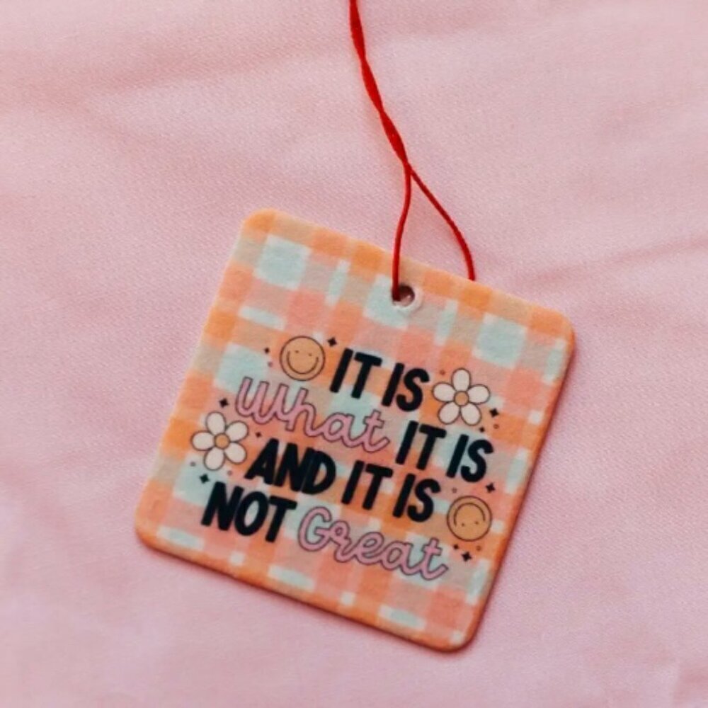 1 LEFT!! IT IS WHAT IT IS CAR AIR FRESHENER